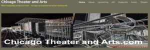 Website - Chicago Theater and Arts (dot) com